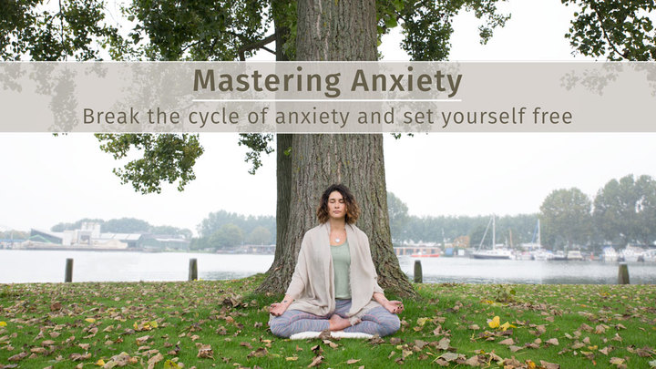 Mastering Anxiety practice